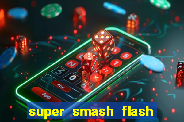 super smash flash 2 360